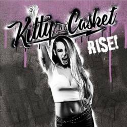 Kitty In A Casket : Rise!